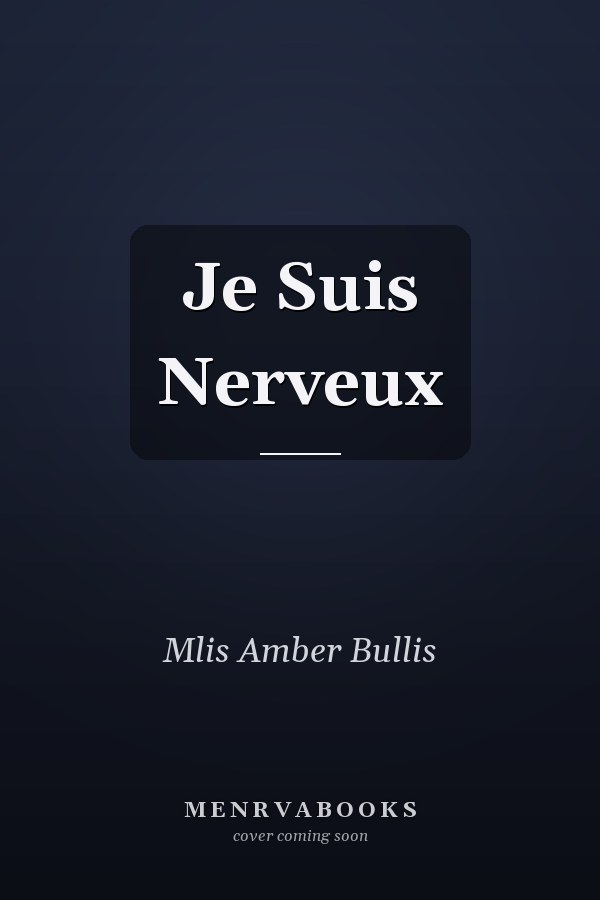 Je Suis Nerveux