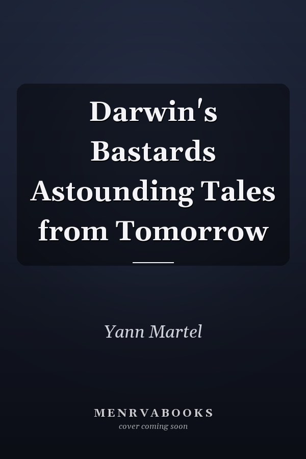 Darwin's Bastards Astounding Tales from Tomorrow