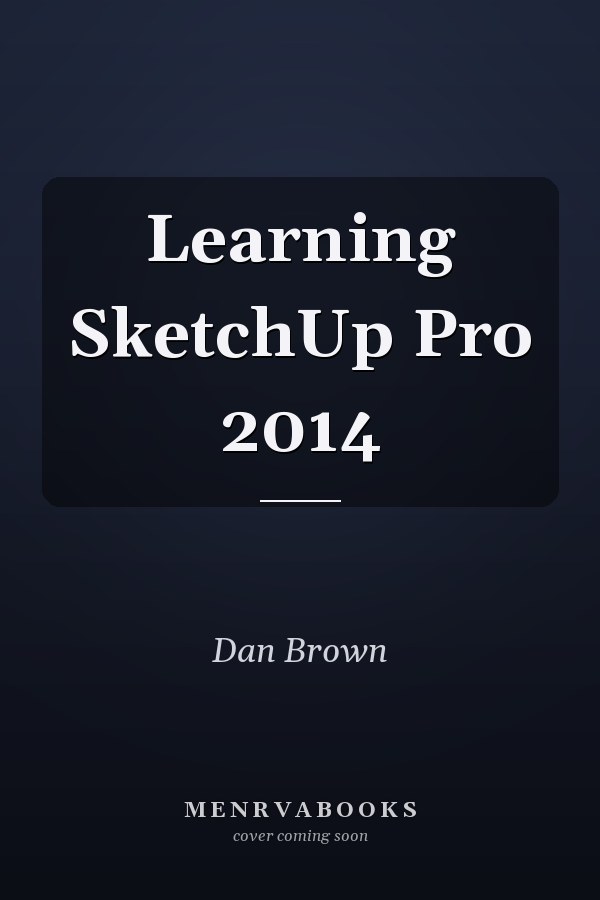 Learning SketchUp Pro 2014