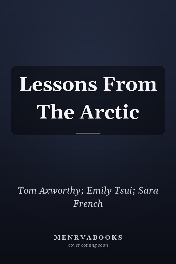Lessons From The Arctic