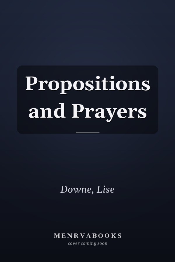 Propositions and Prayers