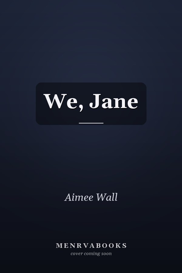We, Jane