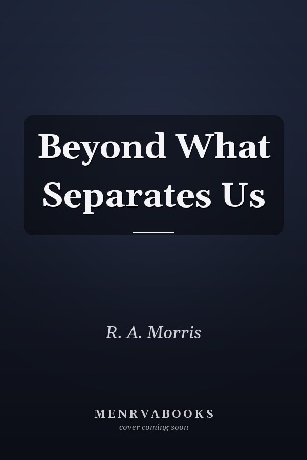Beyond What Separates Us