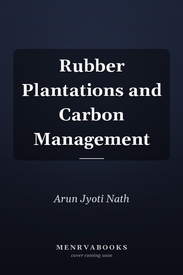 Rubber Plantations and Carbon Management