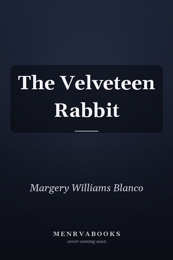 The Velveteen Rabbit