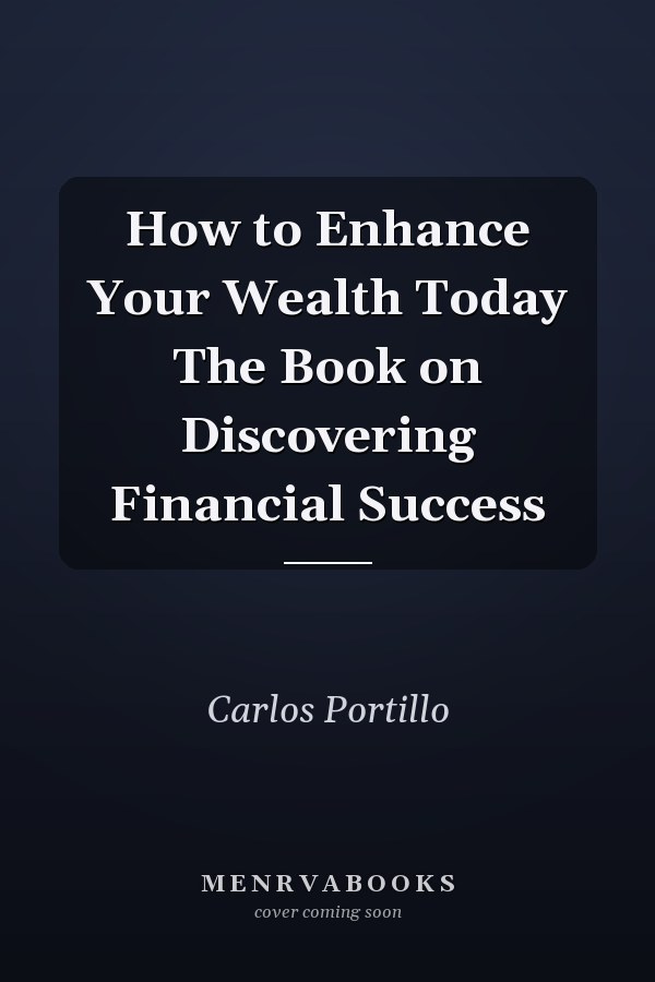 How to Enhance Your Wealth Today The Book on Discovering Financial Success