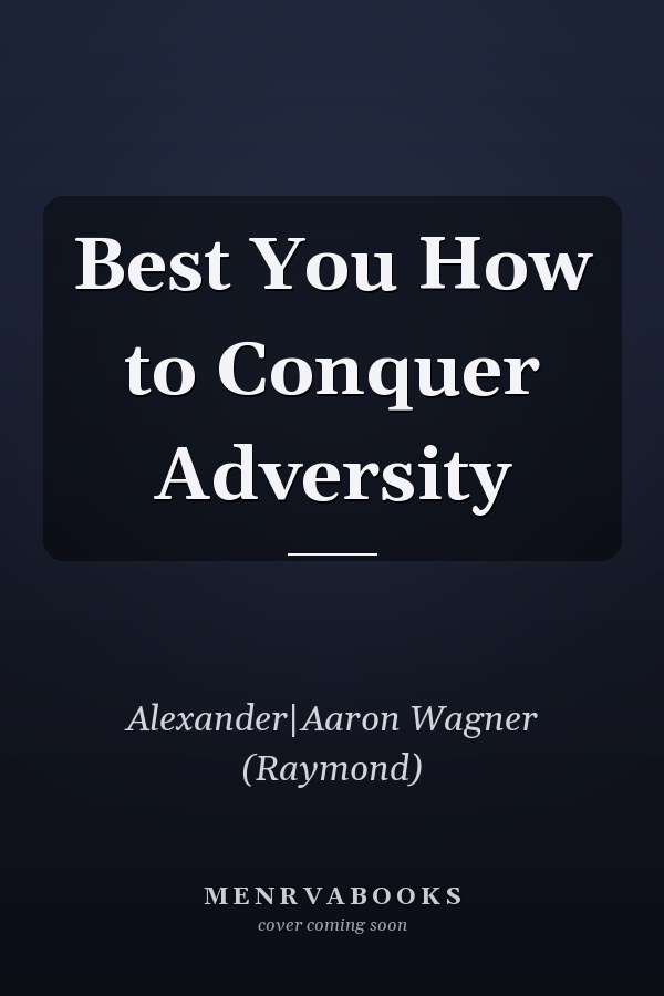 Best You How to Conquer Adversity