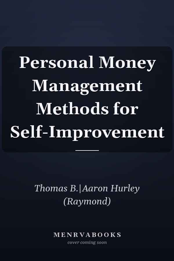 Personal Money Management Methods for Self-Improvement