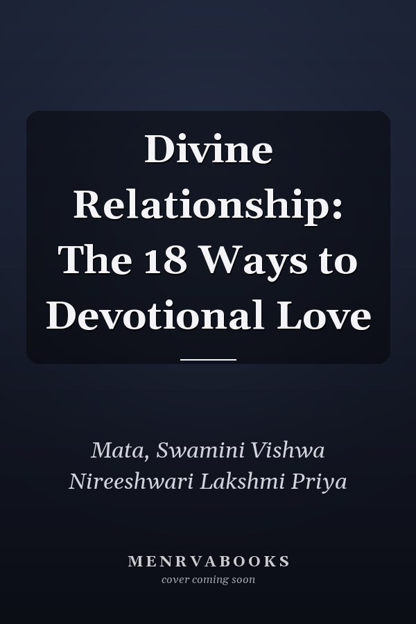 Divine Relationship: The 18 Ways to Devotional Love