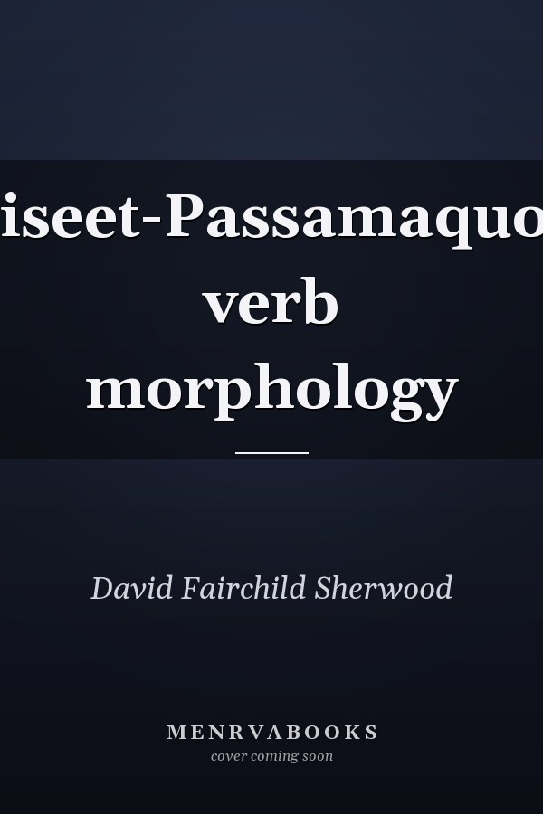 Maliseet-Passamaquoddy verb morphology