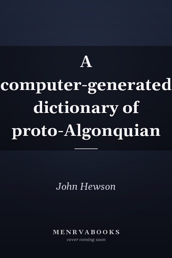 A computer-generated dictionary of proto-Algonquian