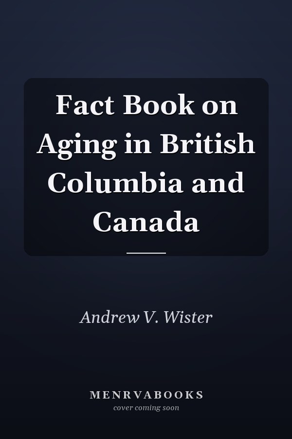 Fact Book on Aging in British Columbia and Canada