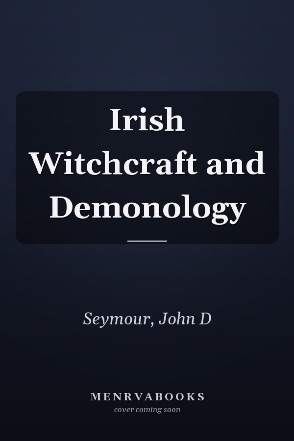 Irish Witchcraft and Demonology