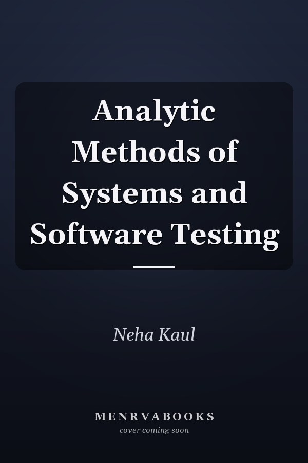 Analytic Methods of Systems and Software Testing