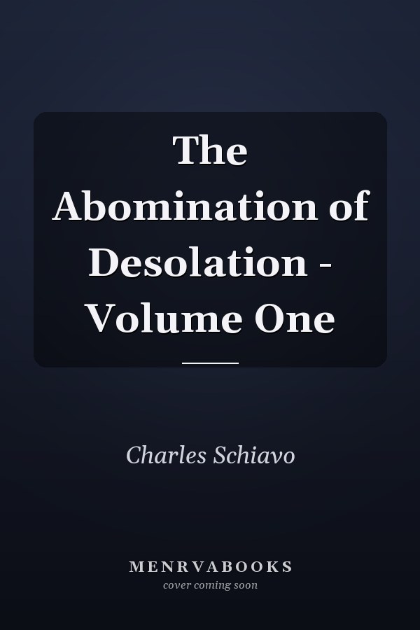 The Abomination of Desolation - Volume One