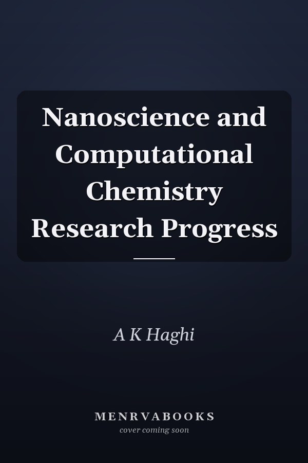 Nanoscience and Computational Chemistry Research Progress