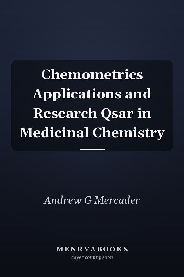 Chemometrics Applications and Research Qsar in Medicinal Chemistry