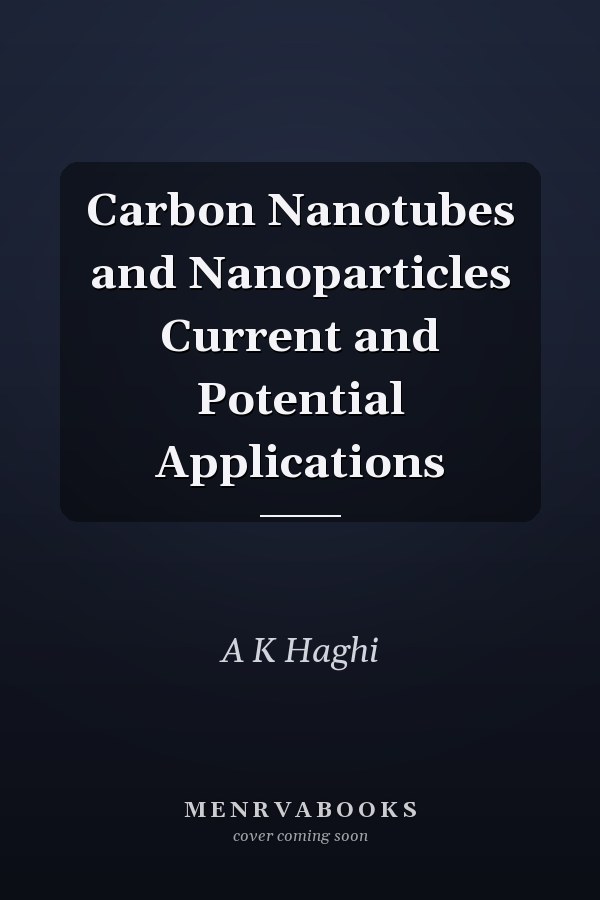 Carbon Nanotubes and Nanoparticles Current and Potential Applications