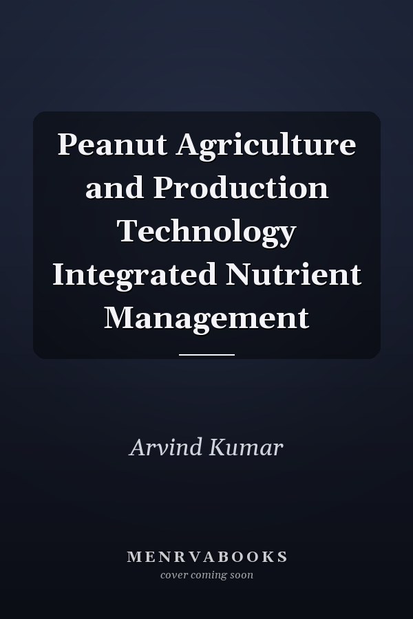 Peanut Agriculture and Production Technology Integrated Nutrient Management