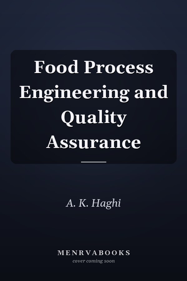 Food Process Engineering and Quality Assurance