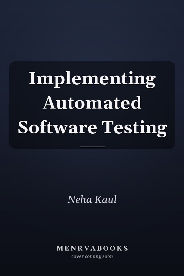 Implementing Automated Software Testing