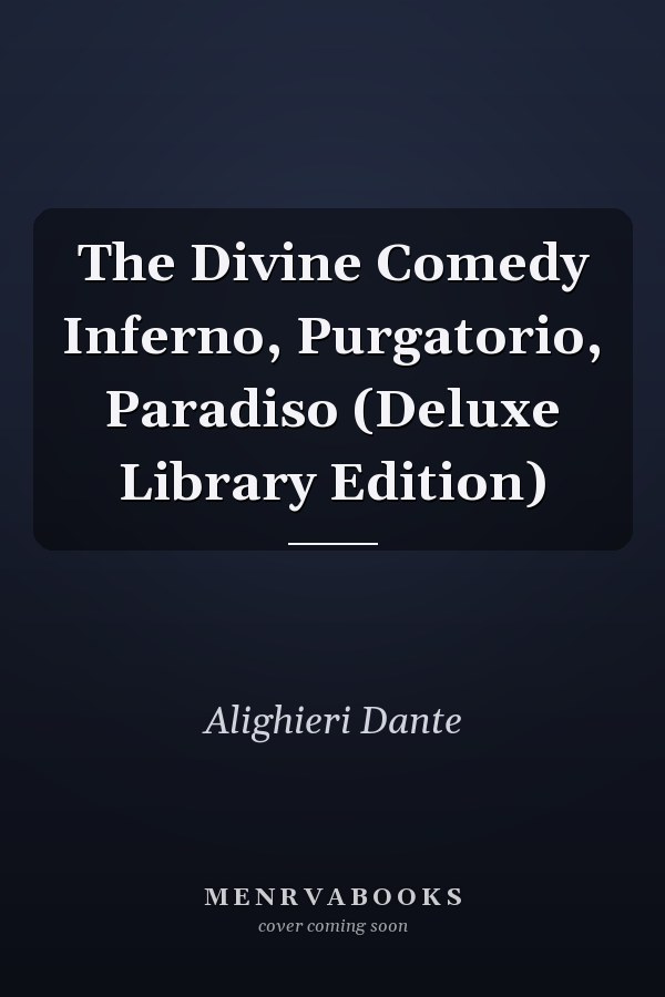 The Divine Comedy Inferno, Purgatorio, Paradiso (Deluxe Library Edition)