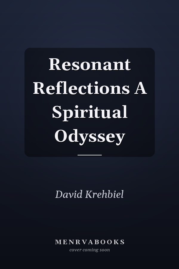 Resonant Reflections A Spiritual Odyssey