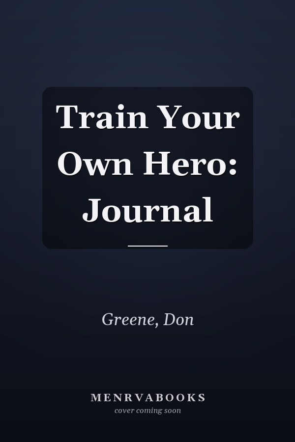 Train Your Own Hero: Journal