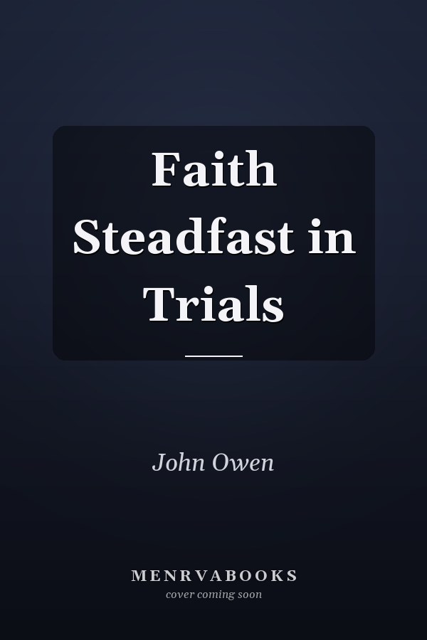 Faith Steadfast in Trials