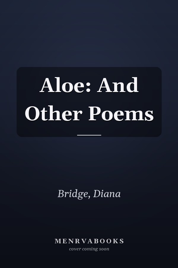 Aloe: And Other Poems