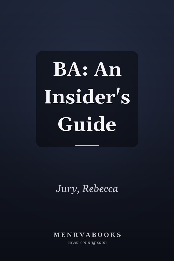 BA: An Insider's Guide