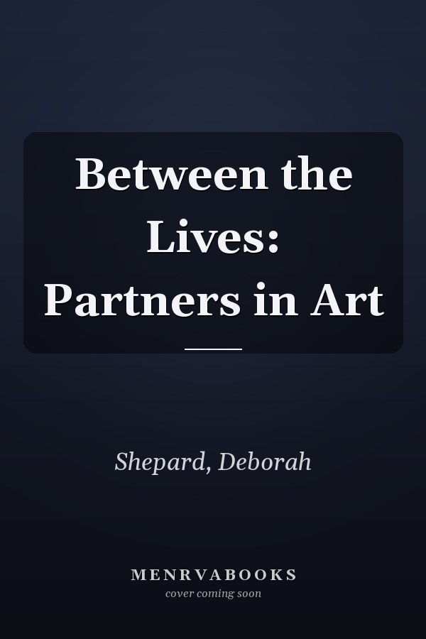 Between the Lives: Partners in Art
