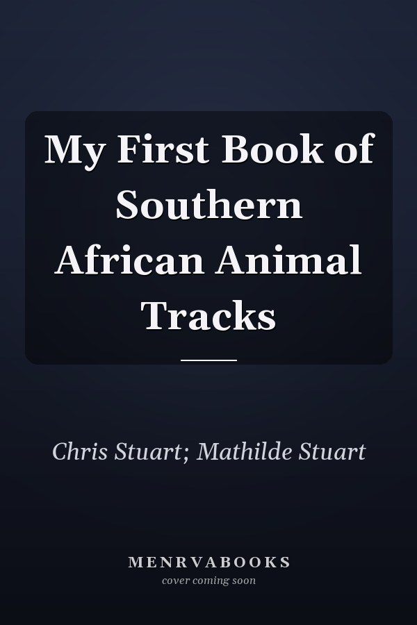 My First Book of Southern African Animal Tracks