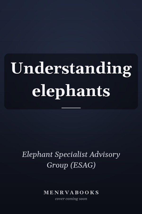 Understanding elephants