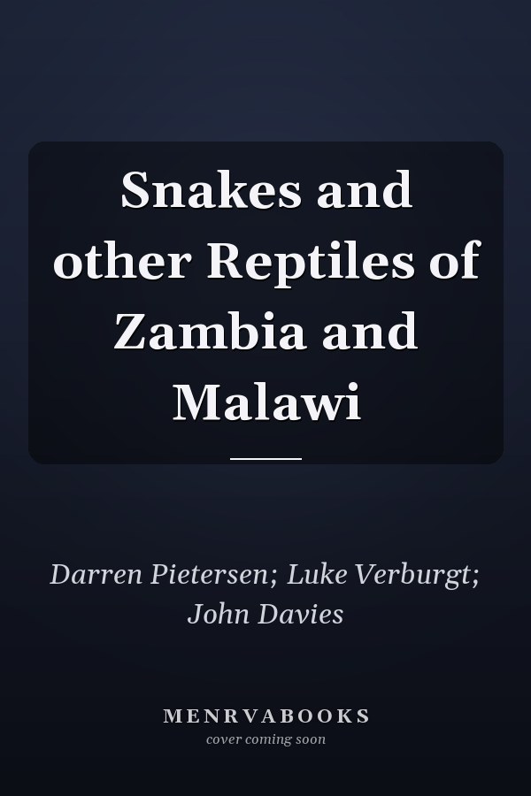 Snakes and other Reptiles of Zambia and Malawi