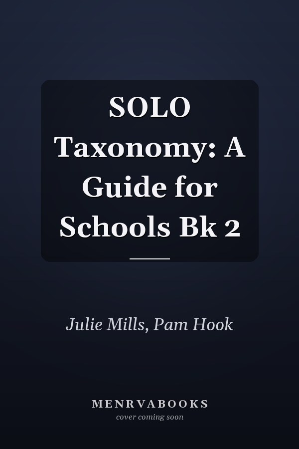 SOLO Taxonomy: A Guide for Schools Bk 2