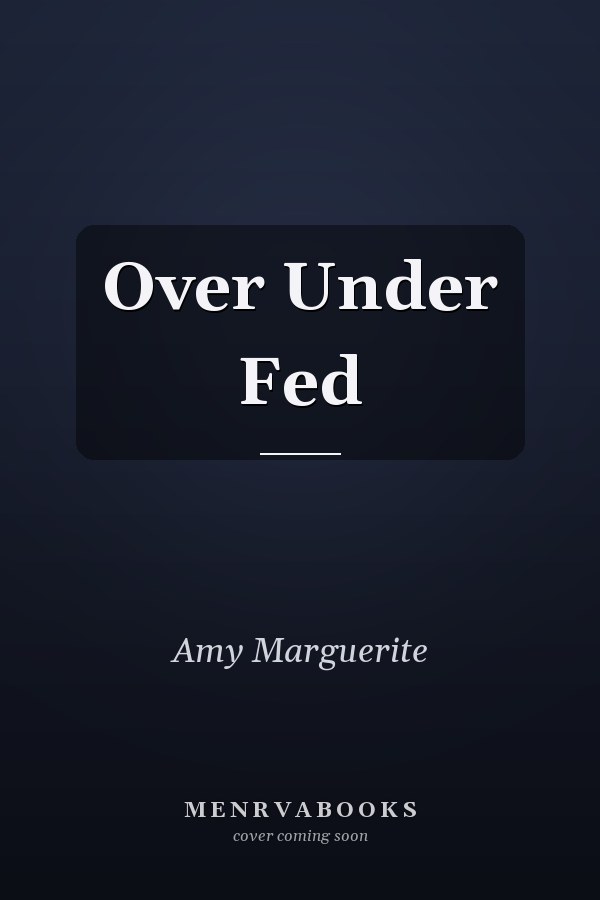 Over Under Fed