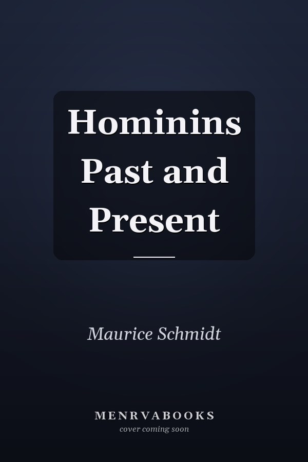 Hominins Past and Present