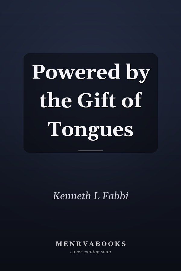 Powered by the Gift of Tongues
