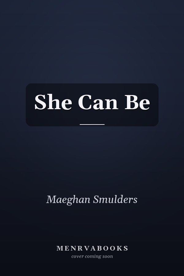 She Can Be