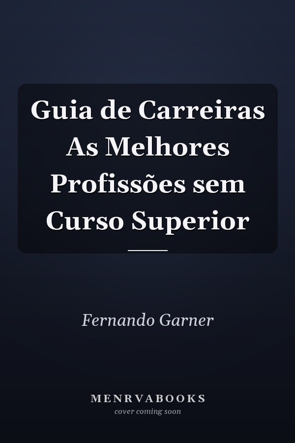 Guia de Carreiras As Melhores Profissões sem Curso Superior
