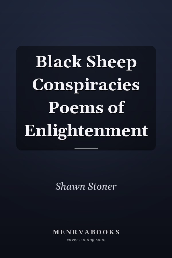 Black Sheep Conspiracies Poems of Enlightenment