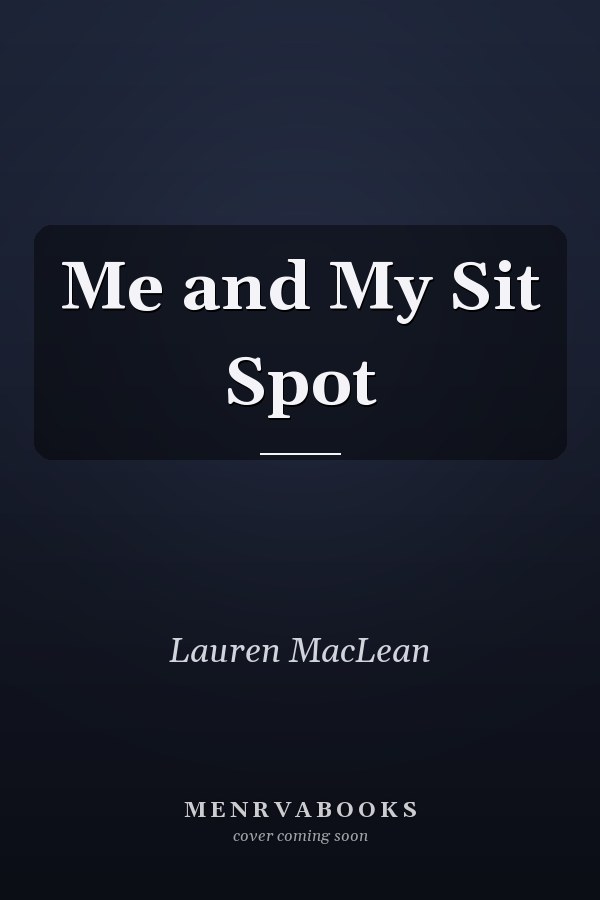 Me and My Sit Spot