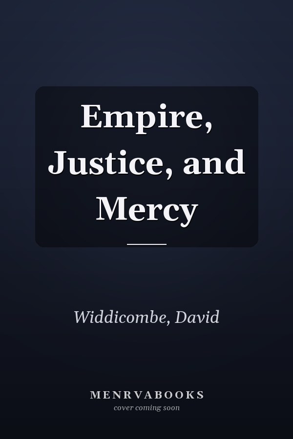 Empire, Justice, and Mercy