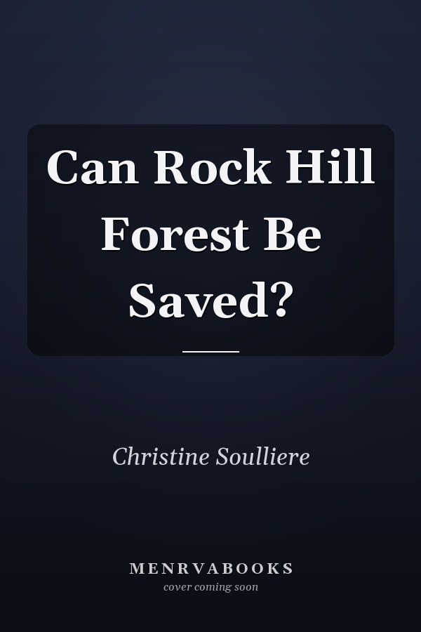 Can Rock Hill Forest Be Saved?