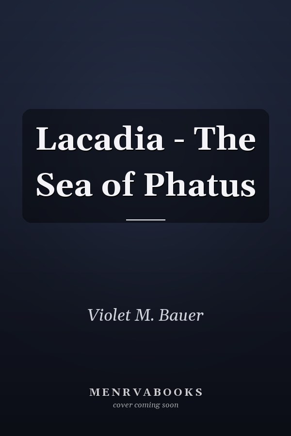 Lacadia - The Sea of Phatus