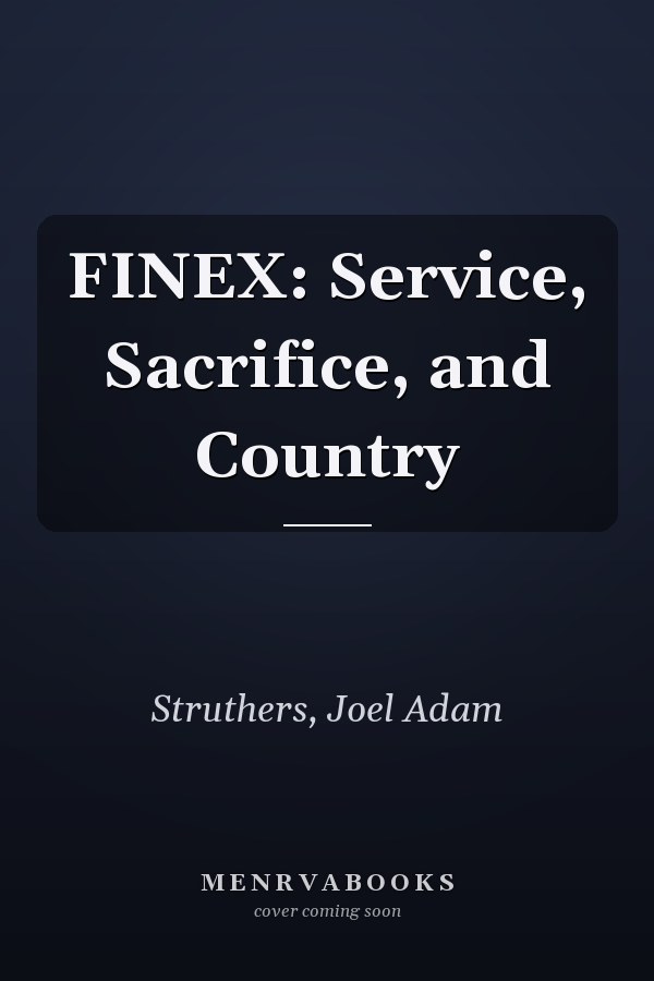 FINEX: Service, Sacrifice, and Country