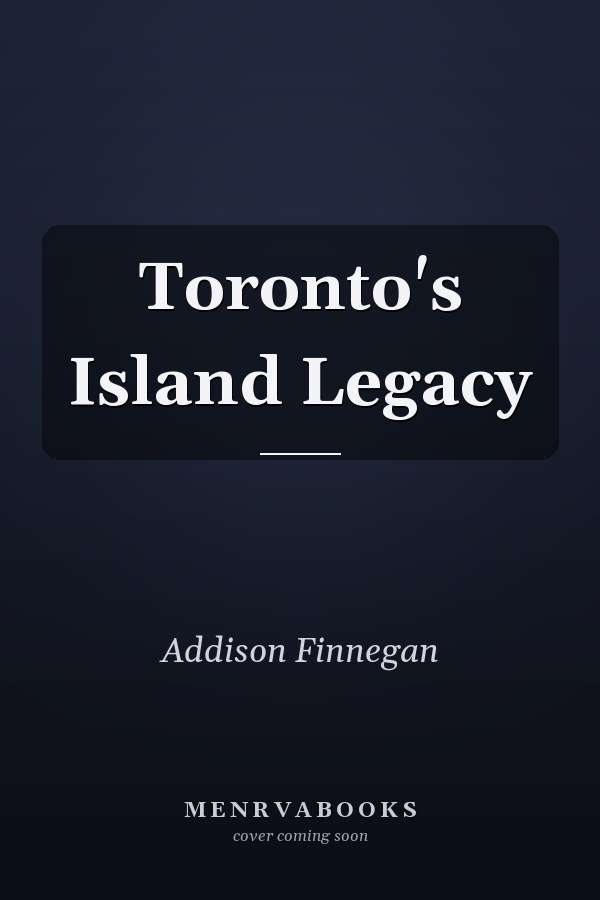 Toronto's Island Legacy
