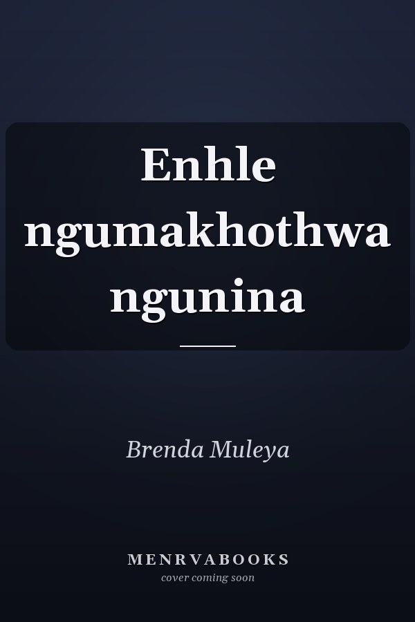 Enhle ngumakhothwa ngunina