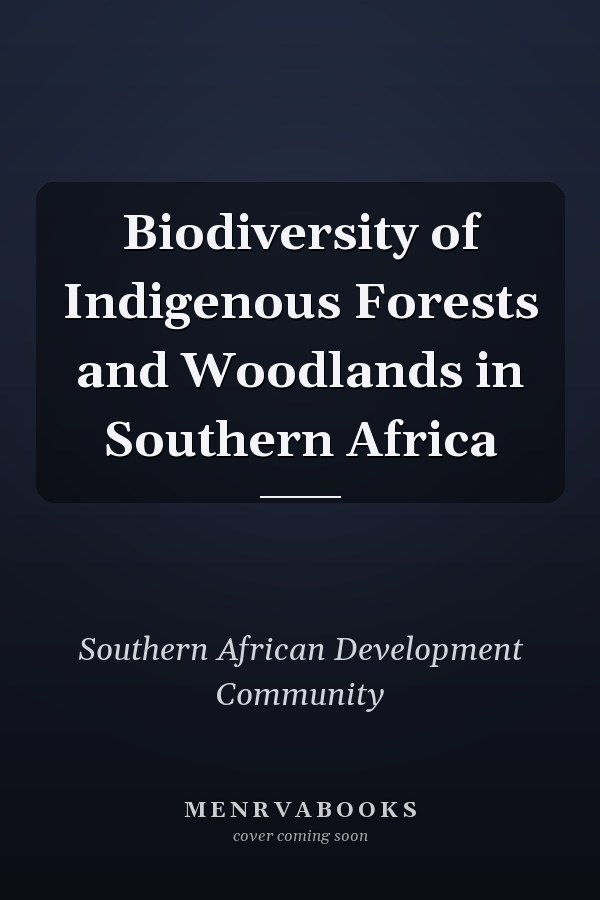 Biodiversity of Indigenous Forests and Woodlands in Southern Africa